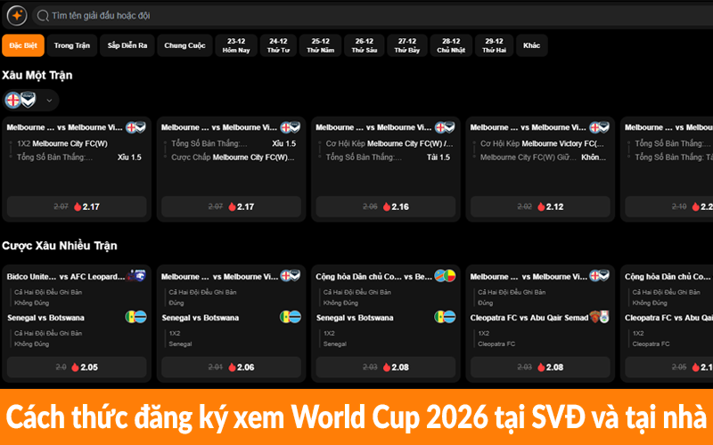 Cách thức đăng ký xem World Cup 2026 tại SVĐ và tại nhà