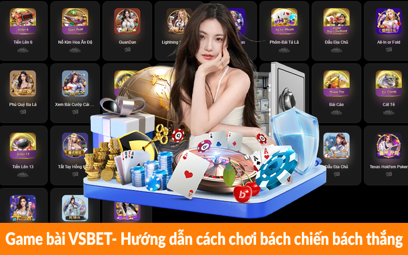 Game bài VSBET- Hướng dẫn cách chơi bách chiến bách thắng Game bài VSBET- Hướng dẫn cách chơi bách chiến bách thắng