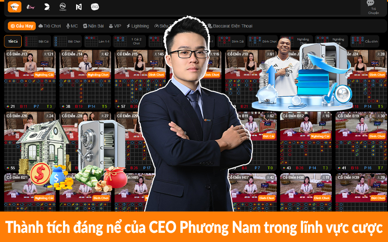 Thành tích đáng nể của CEO Phương Nam trong lĩnh vực cược