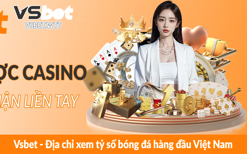 Vsbet - Địa chỉ xem tỷ số bóng đá hàng đầu Việt Nam